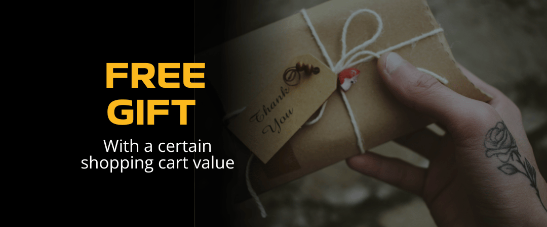 If you exceed a certain shopping basket value with us, you can have a free gift delivered with the checkout. ut you can have a free gift delivered free of charge.